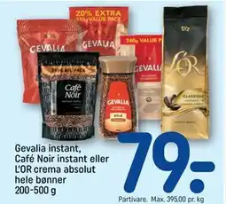 REMA 1000 Gevalia instant, Café Noir instant eller L'OR crema absolut hele bønner 200-500 g, DKK 79 tilbud