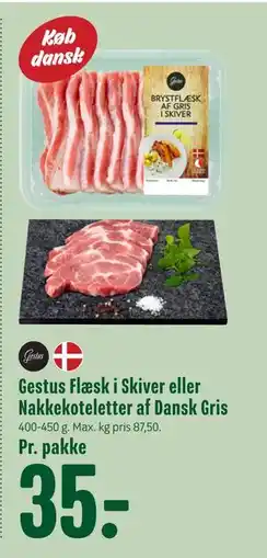 Min Købmand Gestus Flæsk i Skiver eller Nakkekoteletter af Dansk Gris, DKK 35 tilbud