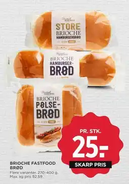 MENY BRIOCHE FASTFOOD BRØD, DKK 25 tilbud