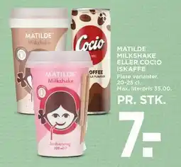 MENY MATILDE MILKSHAKE ELLER COCIO ISKAFFE, DKK 7 tilbud