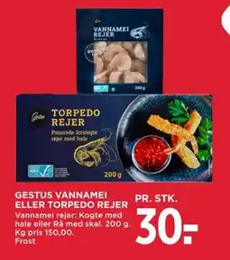 MENY GESTUS VANNAMEI ELLER TORPEDO REJER, DKK 30 tilbud