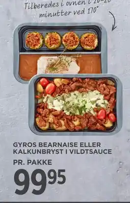 MENY GYROS BEARNAISE ELLER KALKUNBRYST I VILDTSAUCE, DKK 99.95 tilbud