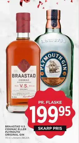 MENY BRAASTAD V.S COGNAC ELLER PLYMOUTH ORIGINAL GIN, DKK 199.95 tilbud