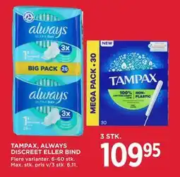 MENY TAMPAX, ALWAYS DISCREET ELLER BIND, DKK 109.95 tilbud