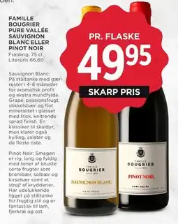 MENY FAMILLE BOUGRIER PURE VALLÉE SAUVIGNON BLANC ELLER PINOT NOIR, DKK 49.95 tilbud