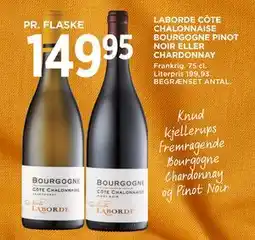 MENY LABORDE CÔTE CHALONNAISE BOURGOGNE PINOT NOIR ELLER CHARDONNAY, DKK 149.95 tilbud