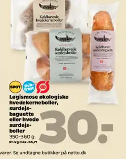 Netto Løgismose økologiske hvedekerne boller, surdejs- baguette eller hvede surdejs- boller tilbud