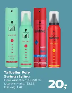 Kvickly Taft eller Poly Swing styling tilbud