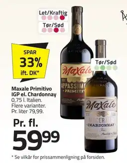 Fleggaard Maxale Primitivo IGP el. Chardonnay, DKK 59.99 tilbud