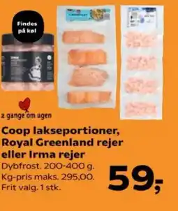 SuperBrugsen Coop lakseportioner, Royal Greenland rejer eller Irma rejer tilbud