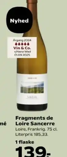 SuperBrugsen Fragments de Loire Sancerre Loire, Frankrig. 75 cl. Literpris 185,33. tilbud