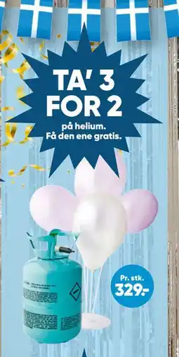 Bilka TA’ 3 FOR 2 på helium, DKK 329 tilbud