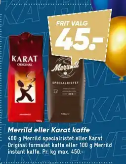 Bilka Merrild eller Karat kaffe, DKK 45 tilbud