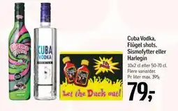 Føtex Cuba Vodka, Flûgel shots, Sismofytter eller Harlegin, DKK 79 tilbud