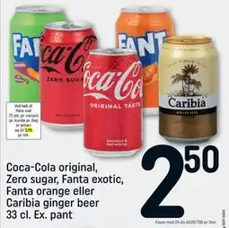 REMA 1000 Coca-Cola original, Zero sugar, Fanta exotic, Fanta orange eller Caribia ginger beer, DKK 2.5 tilbud