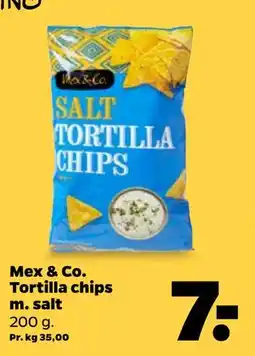 Netto Mex & Co. Tortilla chips m. salt, DKK 7 tilbud