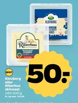 Netto Klovborg eller Riberhus skiveost, DKK 50 tilbud