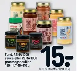 REMA 1000 Fond, REMA 1000 sauce eller REMA 1000 grøntsagsbouillon 180 ml/140-410 g, DKK 15 tilbud