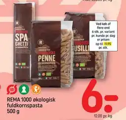 REMA 1000 REMA 1000 økologisk fuldkornspasta 500 g, DKK 6 tilbud