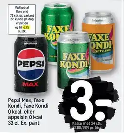 REMA 1000 Pepsi Max, Faxe Kondi, Faxe Kondi 0 kcal. eller appelsin 0 kcal 33 cl. Ex. pant, DKK 3 tilbud