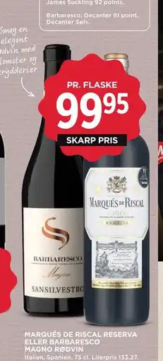 MENY MARQUÉS DE RISCAL RESERVA ELLER BARBARESCO MAGNO RØDVIN, DKK 99.95 tilbud