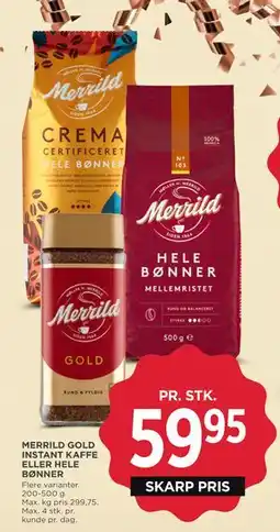 MENY MERRILD GOLD INSTANT KAFFE ELLER HELE BØNNER, DKK 59.95 tilbud