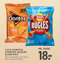 MENY LAY’S DORITOS, CHEETOS BUGLES ELLER MAX, DKK 18 tilbud