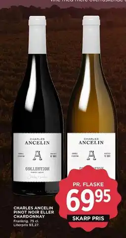 MENY CHARLES ANCELIN PINOT NOIR ELLER CHARDONNAY, DKK 69.95 tilbud