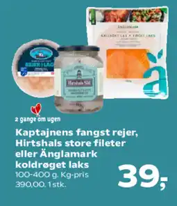 Kvickly Kaptajnens fangst rejer, Hirtshals store fileter eller Änglamark koldrøget laks tilbud