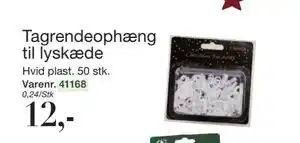 Tagrendeophæng til lyskæde, DKK 12