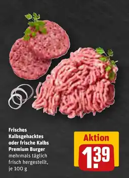REWE DE Frisches Kalbsgehacktes oder frische Kalbs Premium Burger tilbud