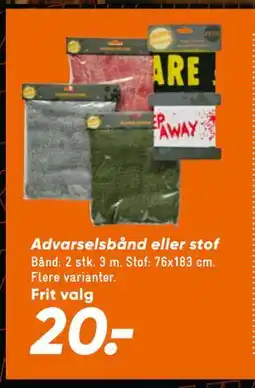 Bilka Advarsels bånd eller stof, DKK 20 tilbud
