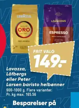 Bilka Lavazza, Löfbergs eller Peter Larsen baristo helbønner, DKK 149 tilbud