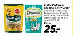 Bilka Frolic, Pedigree, Dreamies eller Cesar, DKK 25 tilbud