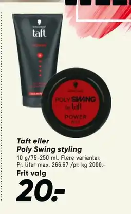 Bilka Taft eller Poly Swing styling, DKK 20 tilbud