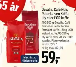 Føtex Gevalia, Café Noir, Peter Larsen Kaffe, Illy eller L’OR kaffe, DKK 59 tilbud