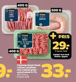 Netto Velsmag dansk flæsk i skiver, medister eller hakket grise- og kalvekød 4-7%, DKK 33, App-pris tilbud