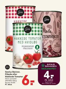 SPAR Gestus Bønner, Flåede eller Hakkede Tomater, DKK 6, App-pris tilbud