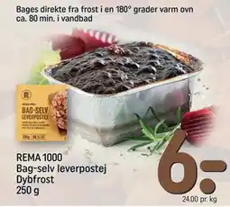 REMA 1000 REMA 1000 Bag-selv leverpostej Dybfrost 250 g, DKK 6 tilbud