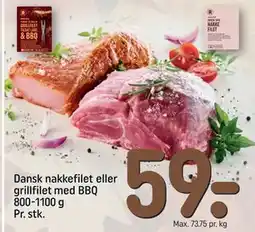 REMA 1000 Dansk nakkefilet eller grillfilet med BBQ 800-1100 g Pr. stk, DKK 59 tilbud