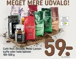 REMA 1000 Café Noir, Gevalia, Peter Larsen kaffe eller hele bønner 185-500 g, DKK 59 tilbud