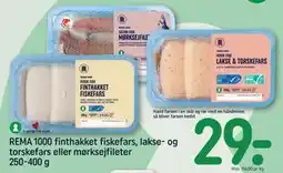 REMA 1000 REMA 1000 finthakket fiskefars, lakse- og torskefars eller mørksejfileter 250-400 g, DKK 29 tilbud