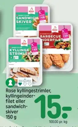 REMA 1000 Rose kyllingestrimler, kyllingeinderfilet eller sandwichskiver 150 g, DKK 15 tilbud