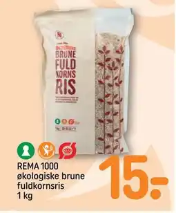 REMA 1000 REMA 1000 økologiske brune fuldkornsris 1 kg, DKK 15 tilbud