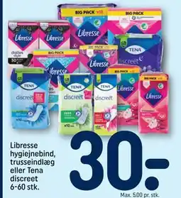 REMA 1000 Libresse hygiejnebind, trusseindlæg eller Tena discreet 6-60 stk., DKK 30 tilbud