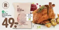 REMA 1000 REMA 1000 Hel dansk kylling 1350 g, DKK 49 tilbud