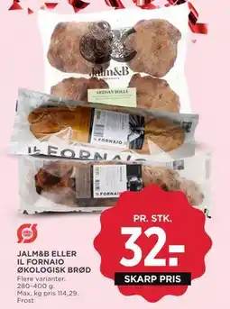 MENY JALM&B ELLER IL FORNAIO ØKOLOGISK BRØD, DKK 32 tilbud