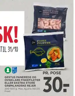 MENY GESTUS PANEREDE OG OVNKLARE FISKEFILETER ELLER EKSTRA STORE GRØNLANDSKE REJER, DKK 30 tilbud