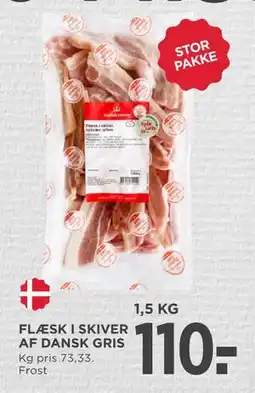 MENY FLÆSK I SKIVER AF DANSK GRIS, DKK 110 tilbud