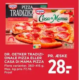 MENY DR. OETKER TRADIZIONALE PIZZA ELLER CASA DI MAMA PIZZA, DKK 28 tilbud